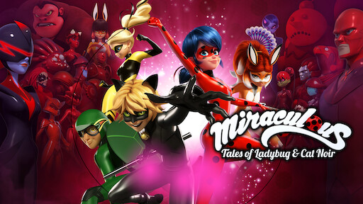 Watch Miraculous: Tales of Ladybug & Cat Noir | Netflix Watch Miraculous: Tales of Ladybug & Cat Noir | Netflix